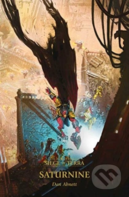 Kniha: Saturnine (Dan Abnett). Games Workshop, 2021 Kniha: Saturnine (Dan Abnett). Games Workshop, 2021