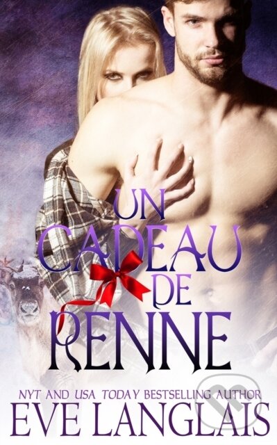 Kniha: Un Cadeau de Renne (Eve Langlais). , 2021 Kniha: Un Cadeau de Renne (Eve Langlais). , 2021