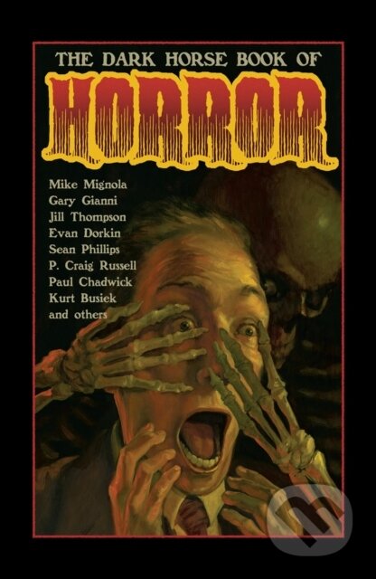 Kniha: The Dark Horse Book of Horror (Evan Dorkin, Mike Mignola a Mike Richardson). , 2021 Kniha: The Dark Horse Book of Horror (Evan Dorkin, Mike Mignola a Mike Richardson). , 2021