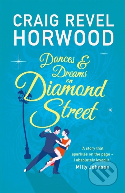 Kniha: Dances and Dreams on Diamond Street (Craig Revel Horwood). Michael O'Mara Books Ltd, 2021 Kniha: Dances and Dreams on Diamond Street (Craig Revel Horwood). Michael O'Mara Books Ltd, 2021
