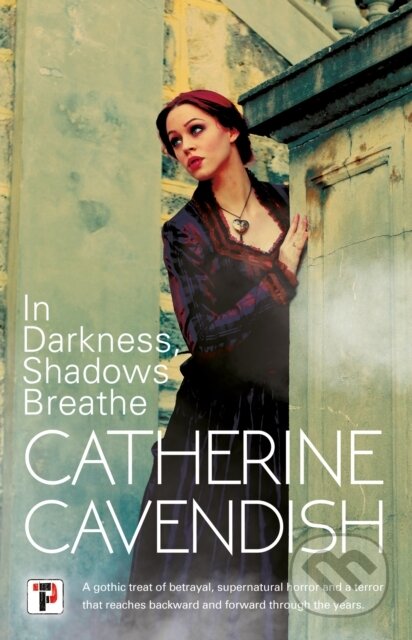 Kniha: In Darkness, Shadows Breathe (Catherine Cavendish). , 2021 Kniha: In Darkness, Shadows Breathe (Catherine Cavendish). , 2021