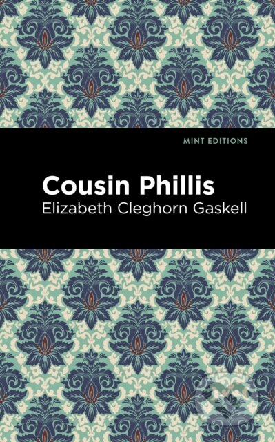Kniha: Cousin Phillis (Elizabeth Cleghorn Gaskell). , 2021 Kniha: Cousin Phillis (Elizabeth Cleghorn Gaskell). , 2021