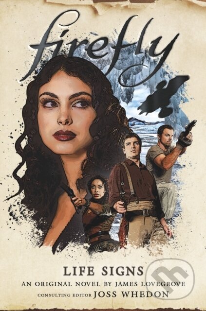 Kniha: Firefly - Life Signs (James Lovegrove). Titan Books, 2022 Kniha: Firefly - Life Signs (James Lovegrove). Titan Books, 2022