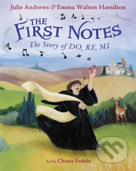 Kniha: The First Notes (Emma W Hamilton a Julie Andrews). , 2022 Kniha: The First Notes (Emma W Hamilton a Julie Andrews). , 2022
