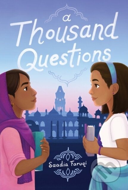 Kniha: A Thousand Questions (Faruqi Saadia). Quill Tree Books, 2022 Kniha: A Thousand Questions (Faruqi Saadia). Quill Tree Books, 2022