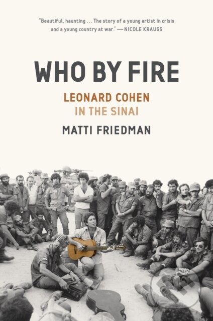 Kniha: Who By Fire (Matti Friedman). , 2022 Kniha: Who By Fire (Matti Friedman). , 2022