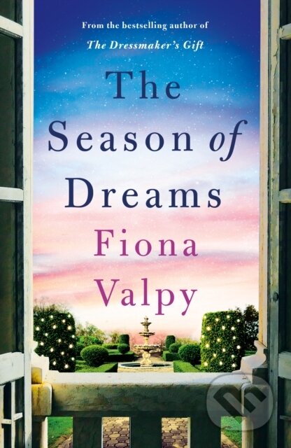 Kniha: The Season of Dreams (Fiona Valpy). Lake Union Publishing, 2022 Kniha: The Season of Dreams (Fiona Valpy). Lake Union Publishing, 2022