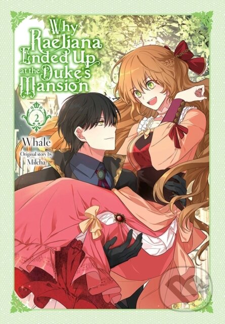 Kniha: Why Raeliana Ended Up at the Duke's Mansion, Vol. 2 (David Odell, Chiho Christie, Milcha Milcha a Whale). Yen Press, 2022 Kniha: Why Raeliana Ended Up at the Duke's Mansion, Vol. 2 (David Odell, Chiho Christie, Milcha Milcha a Whale). Yen Press, 2022