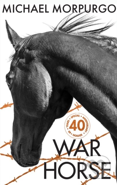 Kniha: War Horse 40th Anniversary Edition (Michael Morpurgo). Farshore, 2022 Kniha: War Horse 40th Anniversary Edition (Michael Morpurgo). Farshore, 2022