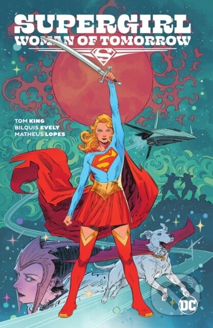 Kniha: Supergirl: Woman of Tomorrow (Tom King). DC Comics, 2022 Kniha: Supergirl: Woman of Tomorrow (Tom King). DC Comics, 2022