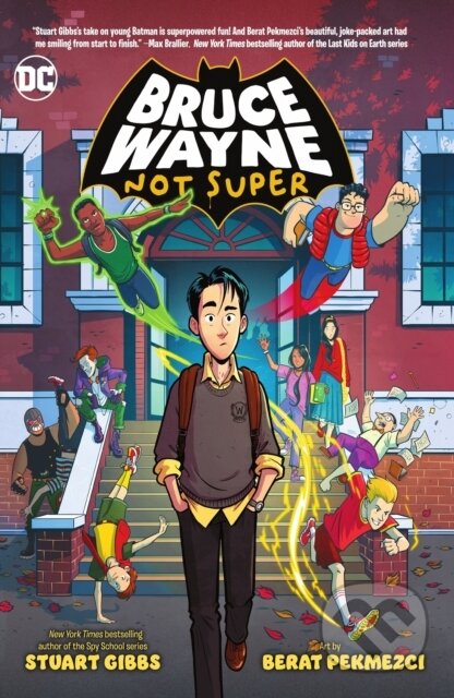 Kniha: Bruce Wayne: Not Super (Berat Pekmezci a Stuart Gibbs). DC Comics, 2023 Kniha: Bruce Wayne: Not Super (Berat Pekmezci a Stuart Gibbs). DC Comics, 2023