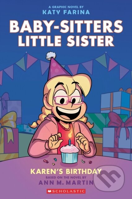 Kniha: BSLSG 6: Karen's Birthday (Ann M. Martin). Scholastic, 2023 Kniha: BSLSG 6: Karen's Birthday (Ann M. Martin). Scholastic, 2023