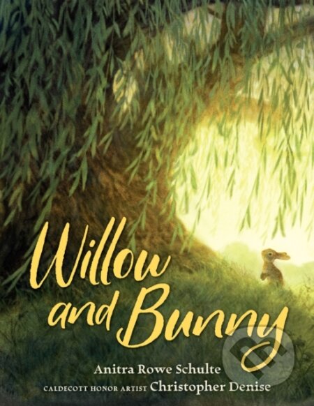 Kniha: Willow and Bunny (Anitra Rowe Schulte). , 2023 Kniha: Willow and Bunny (Anitra Rowe Schulte). , 2023
