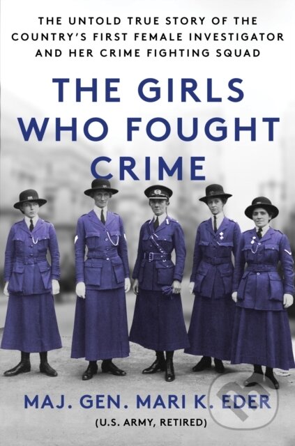 Kniha: The Girls Who Fought Crime (Mari K. Eder). Sourcebooks, 2023 Kniha: The Girls Who Fought Crime (Mari K. Eder). Sourcebooks, 2023