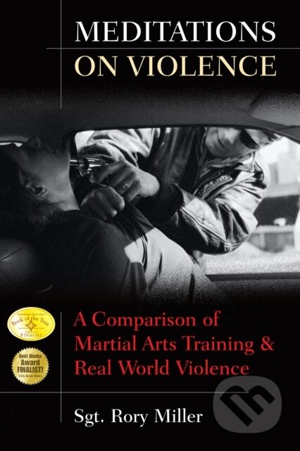 Kniha: Meditations on Violence (Rory Miller). , 2023 Kniha: Meditations on Violence (Rory Miller). , 2023