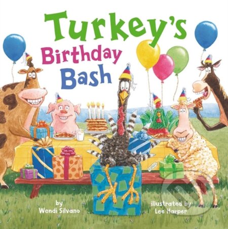 Kniha: Turkey's Birthday Bash (Wendi Silvano). , 2024 Kniha: Turkey's Birthday Bash (Wendi Silvano). , 2024