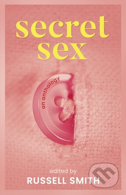 Kniha: Secret Sex (Russell Smith). , 2024 Kniha: Secret Sex (Russell Smith). , 2024