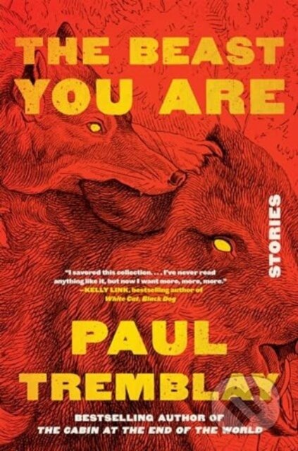 Kniha: The Beast You Are (Paul Tremblay). , 2024 Kniha: The Beast You Are (Paul Tremblay). , 2024