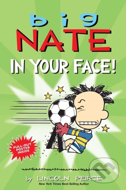 Kniha: Big Nate: In Your Face! (Lincoln Peirce). Andrews McMeel, 2021 Kniha: Big Nate: In Your Face! (Lincoln Peirce). Andrews McMeel, 2021