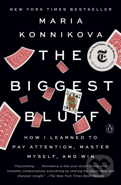 Kniha: Biggest Bluff (Maria Konnikova). Penguin Books, 2021 Kniha: Biggest Bluff (Maria Konnikova). Penguin Books, 2021
