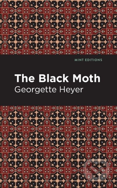 Kniha: The Black Moth (Georgette Heyer). , 2021 Kniha: The Black Moth (Georgette Heyer). , 2021
