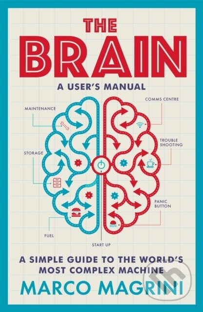 Kniha: The Brain: A User's Manual (Marco Magrini). Short Books, 2021 Kniha: The Brain: A User's Manual (Marco Magrini). Short Books, 2021