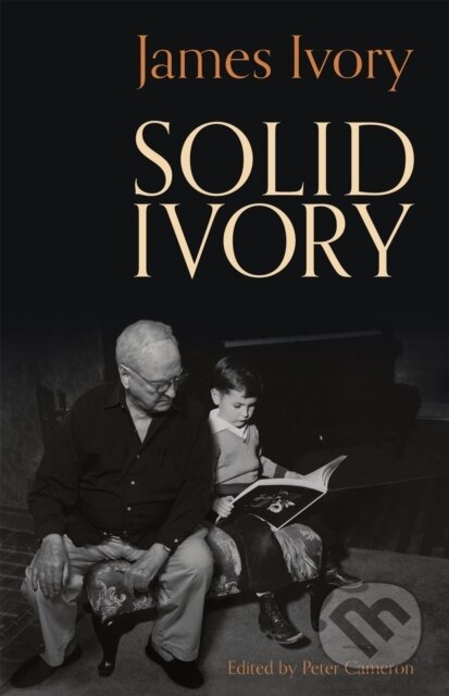 Kniha: Solid Ivory (James Ivory a Peter Cameron). Corsair, 2021 Kniha: Solid Ivory (James Ivory a Peter Cameron). Corsair, 2021