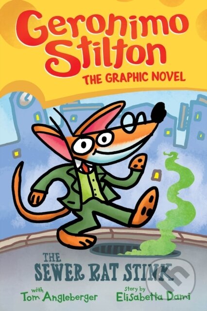 Kniha: Geronimo Stilton: The Sewer Rat Stink (Graphic Novel #1) (Elisabetta Dami, Geronimo Stilton a Tom Angleberger). Scholastic, 2021 Kniha: Geronimo Stilton: The Sewer Rat Stink (Graphic Novel #1) (Elisabetta Dami, Geronimo Stilton a Tom Angleberger). Scholastic, 2021