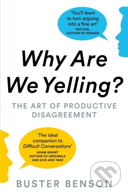 Kniha: Why Are We Yelling? (Buster Benson). Pan Books, 2021 Kniha: Why Are We Yelling? (Buster Benson). Pan Books, 2021