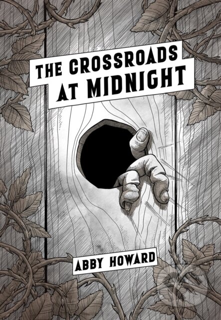 Kniha: The Crossroads at Midnight (Abby Howard). Iron Circus Comics, 2021 Kniha: The Crossroads at Midnight (Abby Howard). Iron Circus Comics, 2021