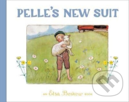 Kniha: Pelle's New Suit (Elsa Beskow). Floris Books, 2021 Kniha: Pelle's New Suit (Elsa Beskow). Floris Books, 2021
