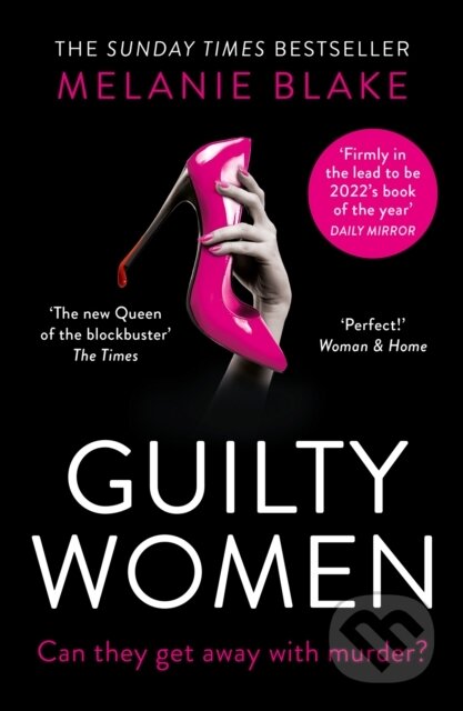 Kniha: Guilty Women (Melanie Blake). HarperCollins, 2022 Kniha: Guilty Women (Melanie Blake). HarperCollins, 2022