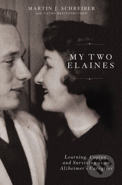 Kniha: My Two Elaines (Schreiber Martin J). HarperCollins, 2022 Kniha: My Two Elaines (Schreiber Martin J). HarperCollins, 2022