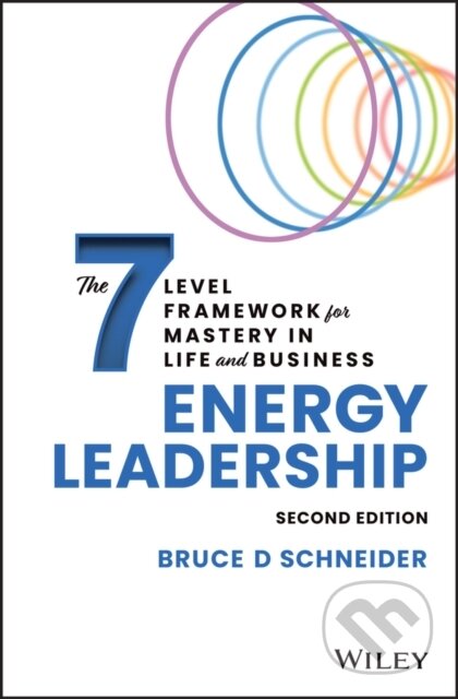 Kniha: Energy Leadership (Bruce D Schneider). John Wiley & Sons, 2022 Kniha: Energy Leadership (Bruce D Schneider). John Wiley & Sons, 2022