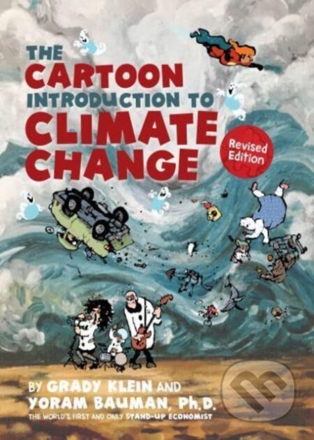 Kniha: The Cartoon Introduction to Climate Change, Revised Edition (Grady Klein a Yoram Bauman). Island Press, 2022 Kniha: The Cartoon Introduction to Climate Change, Revised Edition (Grady Klein a Yoram Bauman). Island Press, 2022