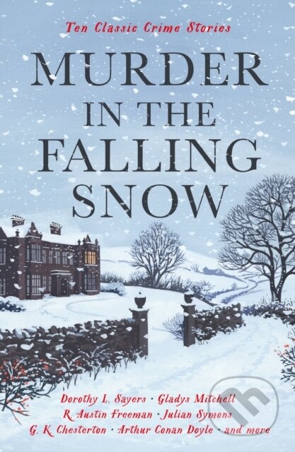 Kniha: Murder in the Falling Snow (Cecily Gayford). Profile Books, 2022 Kniha: Murder in the Falling Snow (Cecily Gayford). Profile Books, 2022