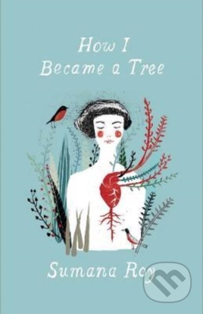 Kniha: How I Became a Tree (Sumana Roy). Yale University Press, 2022 Kniha: How I Became a Tree (Sumana Roy). Yale University Press, 2022