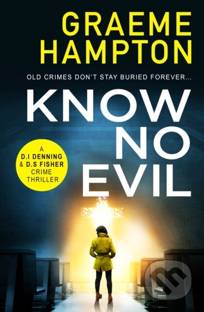Kniha: Know No Evil (Graeme Hampton). Canelo, 2022 Kniha: Know No Evil (Graeme Hampton). Canelo, 2022