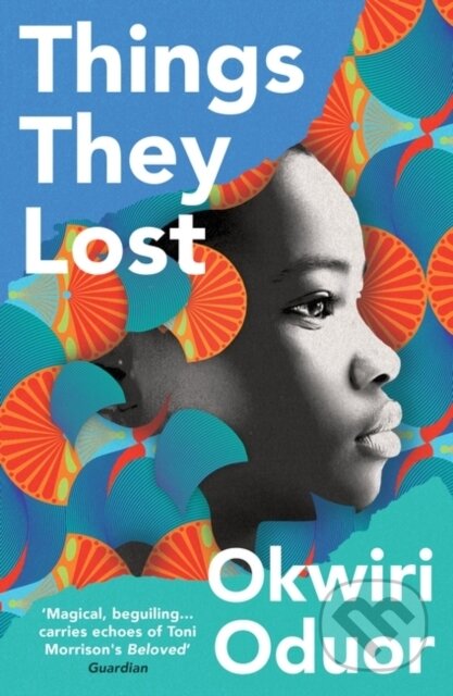 Kniha: Things They Lost (Okwiri Oduor). Oneworld Publications, 2023 Kniha: Things They Lost (Okwiri Oduor). Oneworld Publications, 2023