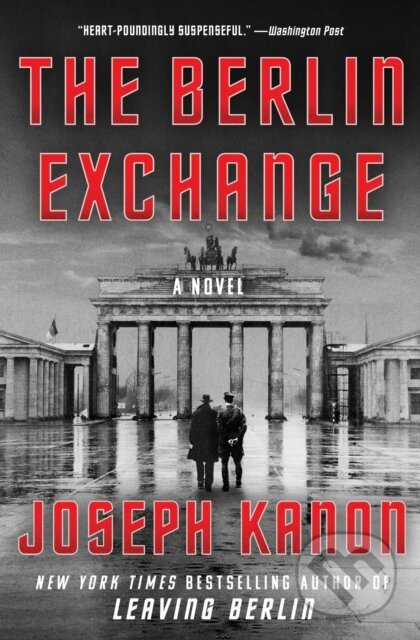 Kniha: The Berlin Exchange (Joseph Kanon). Scribner, 2023 Kniha: The Berlin Exchange (Joseph Kanon). Scribner, 2023