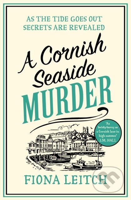 Kniha: A Cornish Seaside Murder (Fiona Leitch). One More Chapter, 2023 Kniha: A Cornish Seaside Murder (Fiona Leitch). One More Chapter, 2023