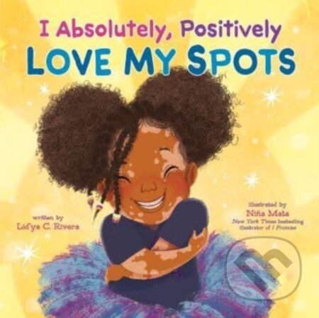 Kniha: I Absolutely, Positively Love My Spots (Lid’ya C. Rivera). HarperCollins, 2023 Kniha: I Absolutely, Positively Love My Spots (Lid’ya C. Rivera). HarperCollins, 2023