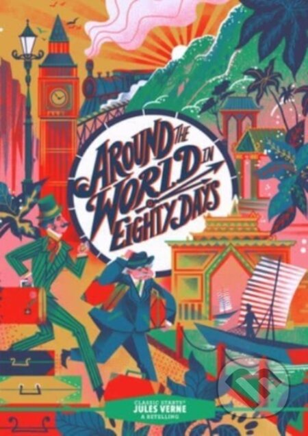 Kniha: Classic Starts®: Around the World in Eighty Days (Jules Verne). , 2023 Kniha: Classic Starts®: Around the World in Eighty Days (Jules Verne). , 2023