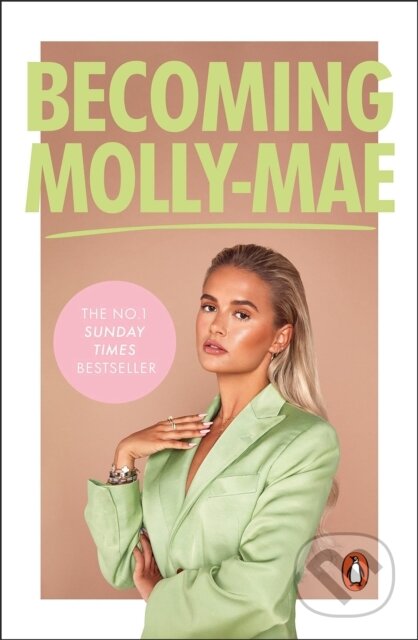 Kniha: Becoming Molly-Mae (Molly-Mae Hague). Ebury, 2023 Kniha: Becoming Molly-Mae (Molly-Mae Hague). Ebury, 2023