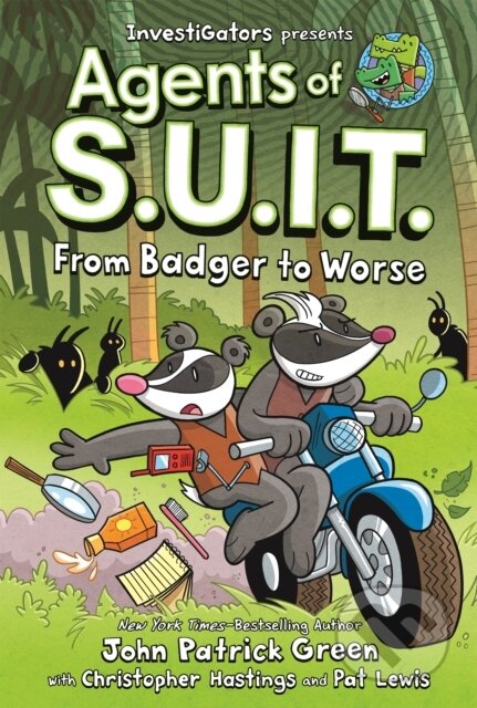 Kniha: InvestiGators: Agents of S.U.I.T.: From Badger to Worse (Christopher Hastings a John Patrick Green). First Second, 2024 Kniha: InvestiGators: Agents of S.U.I.T.: From Badger to Worse (Christopher Hastings a John Patrick Green). First Second, 2024