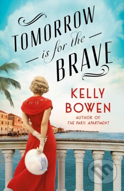 Kniha: Tomorrow Is for the Brave (Kelly Bowen). Forever, 2024 Kniha: Tomorrow Is for the Brave (Kelly Bowen). Forever, 2024