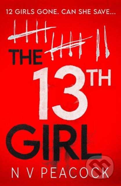 Kniha: The 13th Girl (N V Peacock). Canelo, 2024 Kniha: The 13th Girl (N V Peacock). Canelo, 2024