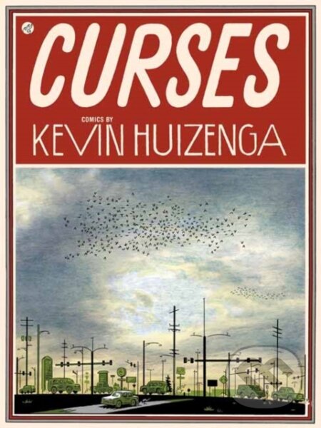 Kniha: Curses (Kevin Huizenga). Drawn and Quarterly, 2024 Kniha: Curses (Kevin Huizenga). Drawn and Quarterly, 2024