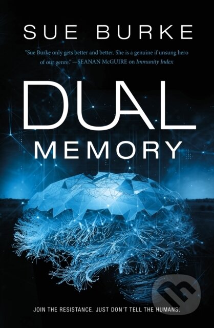 Kniha: Dual Memory (Sue Burke). St. Martin´s Press, 2024 Kniha: Dual Memory (Sue Burke). St. Martin´s Press, 2024