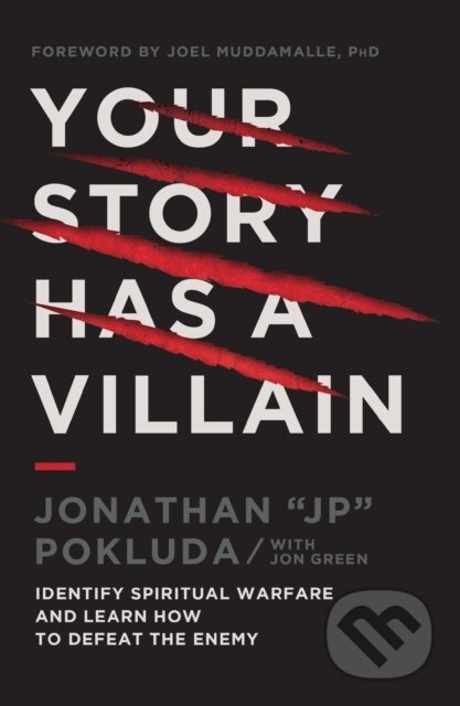 Kniha: Your Story Has a Villain (Jonathan Pokluda). Thomas Nelson Publishers, 2025 Kniha: Your Story Has a Villain (Jonathan Pokluda). Thomas Nelson Publishers, 2025